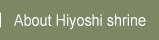 About Hiyoshi shrine